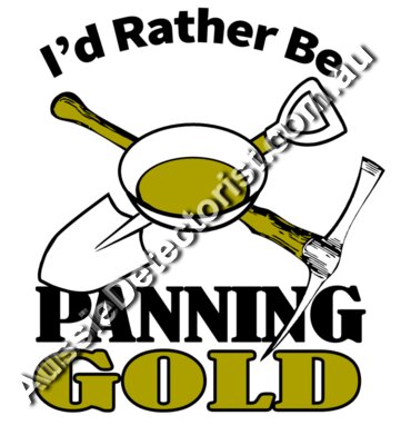 Rather Be Panning Gold
