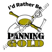 Rather Be Panning Gold